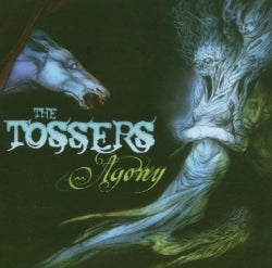 The Tossers - Agony