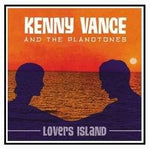 Kenny Vance and the Planotones - Lovers Island