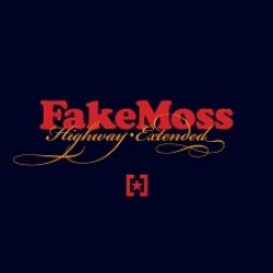 Fake Moss - Highway  Extended