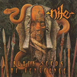 Nile - Black Seeds Of Vengeance