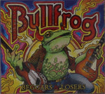 Bullfrog    - Beggars & Losers