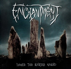 Enchantment - Dance The Marble Naked