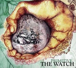 The Watch - Primitive