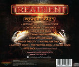 The Treatment - Power Crazy