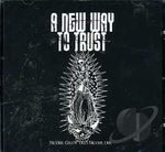 A New Way To Trust - Never Grow Old, Never Die