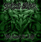 Severed Savior - Brutality Is Law