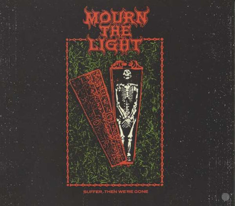 Mourn The Light - Suffer Then Were Gone