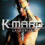 K maro - la good life