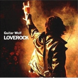 Guitar Wolf - Loverock