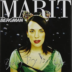 Marit Bergman - Baby Dry Your Eye