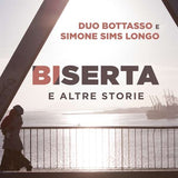 Duo Bottasso E Simone Sims Longo - Biserta E Altre Storie