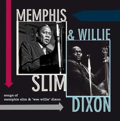 Memphis Slim & Willie Dixon - Songs Of Memphis Slim & Wee Willie Dixon