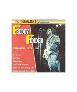 Freddy Fender - Greatest Hits Live