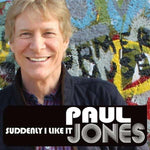 Paul Jones - Suddenly I Like It