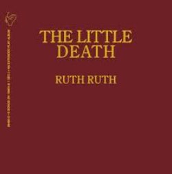 Ruth Ruth - The Little Death