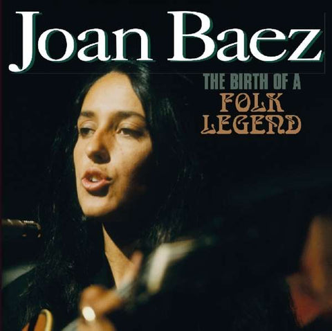 Joan Baez - The Birth Of A Folk Legend