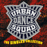 Urban Dance Squad - The Singles Collection