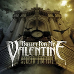 Bullet For My Valentine - Scream Aim Fire