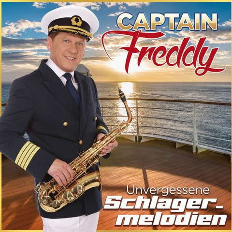 Captain Freddy - Unvergessene Schlagermelodien