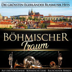 Böhmischer Traum - Die größten Blasmusik Hits