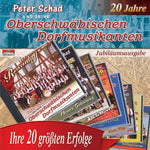 Peter Schad Und Seine Oberschwäbischen Dorfmusikanten - Ihre 20 Grössten Erfolge