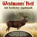 Weidmanns Heil mit festlicher Jagdmusik