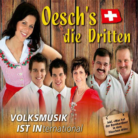Oeschs Die Dritten - Volksmusik ist international