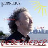 Peter Cornelius - Liebeslieder - 12 bekannte 12 neue Liebeslieder