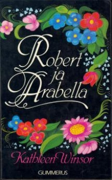 Kathleen Winsor - Robert ja Arabella