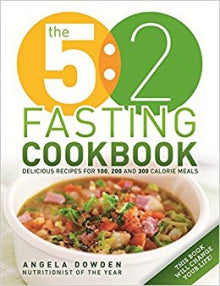 Angela Dowden - The 5 2 fasting cookbook