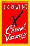 J. K. Rowling - The casual vacancy