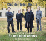 Reinhardt Repkes Club Der Toten Dichter - So und nicht anders - Theodor Fontane neu vertont
