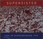 Supersister - Live In Scheveningen 1972