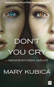 Mary Kubica - Don't you cry