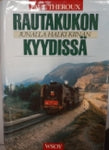 Paul Theroux - Rautakukon kyydissä