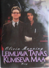 Olivia Manning - Leimuava taivas, kumiseva maa.