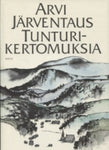 Arvi Järventaus - Tunturikertomuksia