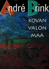 André Brink - Kovan valon maa