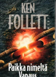 Ken Follett - Paikka nimeltä Vapaus