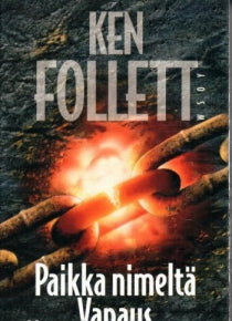 Ken Follett - Paikka nimeltä Vapaus