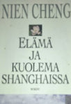 Nien Cheng - Elämä ja kuolema Shanghaissa