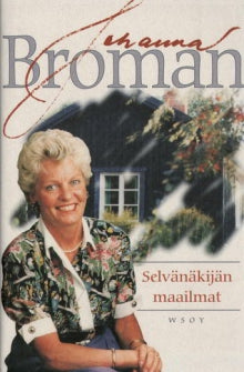 Johanna Broman - Selvänäkijän maailmat