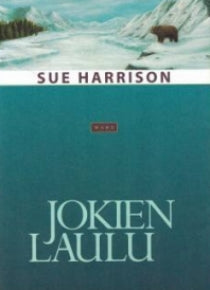 Sue Harrison - Jokien laulu