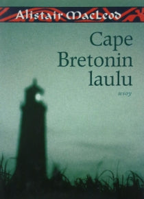 Alistair MacLeod - Cape Bretonin laulu