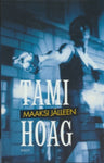 Tami Hoag - Maaksi jälleen