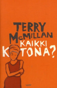 Terry McMillan - Kaikki kotona?