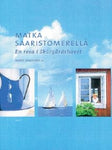 Anne Saarenoja - Matka Saaristomerellä   En resa i Skärgårdshavet