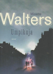 Minette Walters - Umpikuja