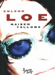 Erlend Loe - Naisen talloma