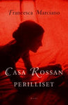 Francesca Marciano - Casa Rossan perilliset